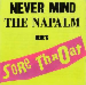 Sore Throat: Never Mind The Napalm Here's Sore Throat - Cover