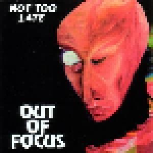 Cover - Out Of Focus: Not Too Late