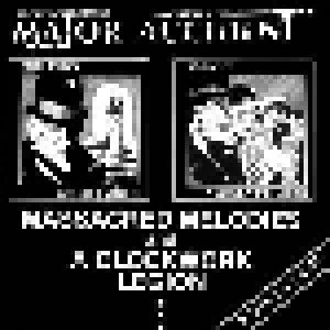 Major Accident: Massacred Melodies / A Clockwork Legion (CD) - Bild 1