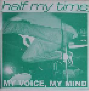 Half My Time: My Voice, My Mind - Cover