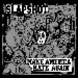 Slapshot: Make America Hate Again - Cover