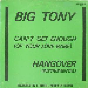 Big Tony: Can't Get Enough (Of Your Love Babe) (12") - Bild 1