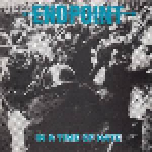 Endpoint: In A Time Of Hate (CD) - Bild 1