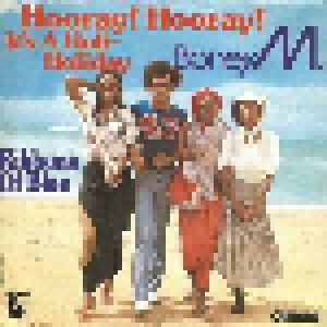 Boney M.: Hooray! Hooray! It's A Holi-Holiday (7") - Bild 1