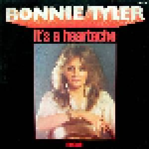 Bonnie Tyler: It's A Heartache (7") - Bild 1