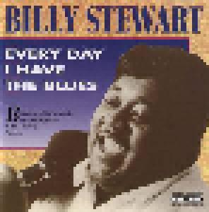 Billy Stewart: Every Day I Have The Blues - Cover