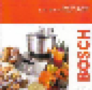 Bosch: Musik für Genießer zu den Schlemmertagen mit Bosch. (CD) - Bild 1
