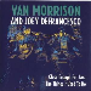Van Morrison And Joey DeFrancesco: Close Enough For Jazz / The Things I Used To Do - Cover