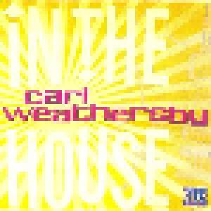 Carl Weathersby: In The House - Cover