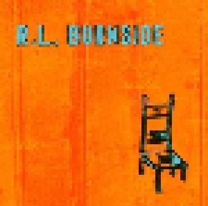 Cover - R. L. Burnside: Wish I Was In Heaven Sitting Down