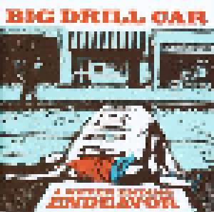 Big Drill Car: Never Ending Endeavor, A - Cover