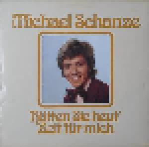 Michael Schanze: Hätten Sie Heut' Zeit Für Mich - Cover
