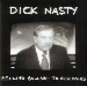 Cover - Dick Nasty: Selling Bullshit To Arseholes