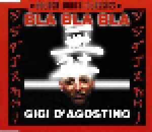 Gigi D'Agostino: Bla Bla Bla (Single-CD) - Bild 1