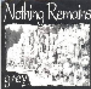 Cover - Nothing Remains: Grey