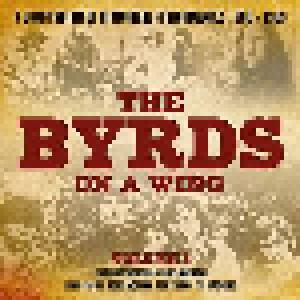 The Byrds: On A Wing - A Compendium Of Historical Performances 1968 - 1985, Volume 1 - Cover