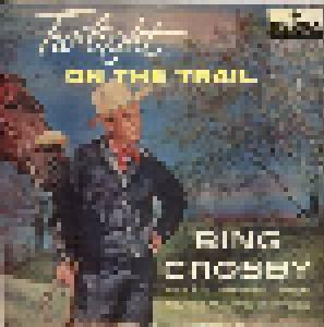 Bing Crosby: Twilight On The Trail - Cover