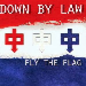 Cover - Down By Law: Fly The Flag