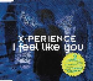 X-Perience: I Feel Like You - Cover