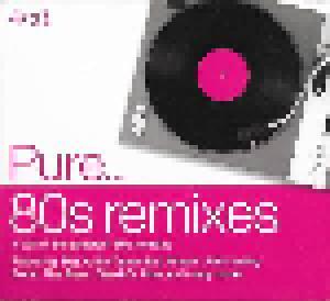 Pure... 80s Remixes - Cover