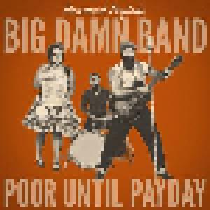 The Reverend Peyton's Big Damn Band: Poor Until Payday - Cover
