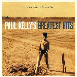 Paul Kelly: Songs From The South - Paul Kelly's Greatest Hits - Cover