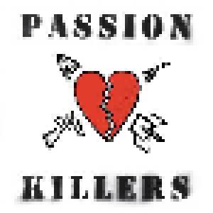 Passion Killers: They Kill Our Passion With Their Hate And Wars - Cover