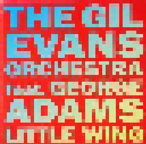 Gil The Evans Orchestra: Gil Evans Orchestra Feat. George Adams: Little Wing, The - Cover