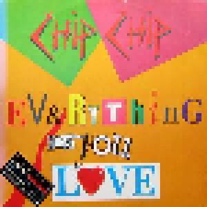 Cover - Chip Chip: Everything You Love