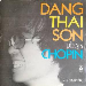 Frédéric Chopin: Dang Thai Son (Opp. 60, 25, 10, 62, 28 & 22 ) - Cover