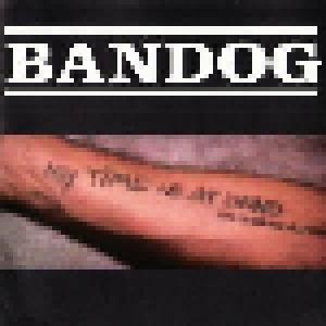 Bandog: My Time Is At Hand - Cover