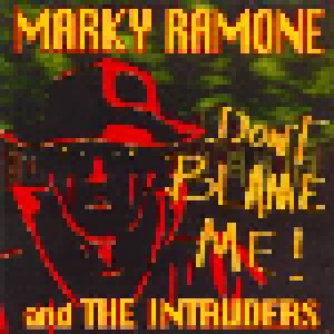 Marky Ramone & The Intruders: Don't Blame Me (CD) - Bild 1