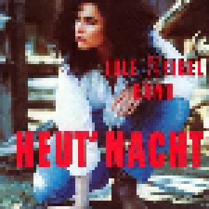 Cover - Jule Neigel Band: Heut' Nacht