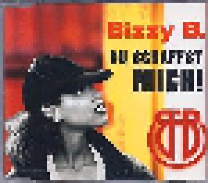 Bizzy B.: Du Schaffst Mich - Cover
