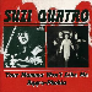 Suzi Quatro: Your Mamma Won't Like Me / Aggro-Phobia (CD) - Bild 1