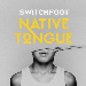 Switchfoot: Native Tongue - Cover