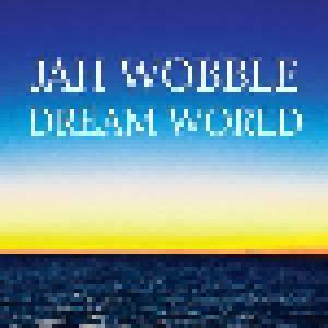 Jah Wobble: Dream World - Cover