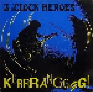 Three O'Clock Heroes: Kerrrängggg! (LP) - Bild 1