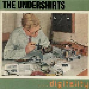 The Undershirts: Digitality (CD) - Bild 1