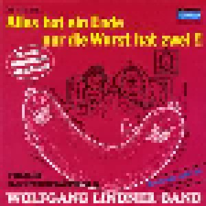 Cover - Wolfgang Lindner Band: Alles Hat Ein Ende....... Nur Die Wurst Hat Zwei!!