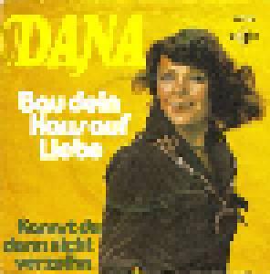 Dana: Bau Dein Haus Auf Liebe - Cover