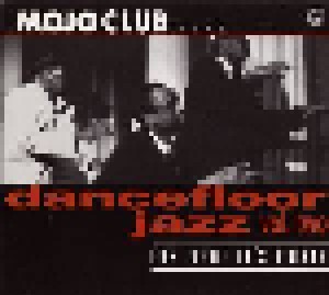 Mojo Club Presents Dancefloor Jazz Vol. 02 - For What It's Worth (CD) - Bild 1