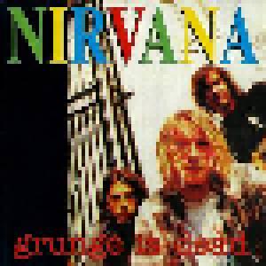 Nirvana: Grunge Is Dead - Cover