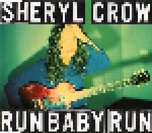 Cover - Sheryl Crow: Run Baby Run