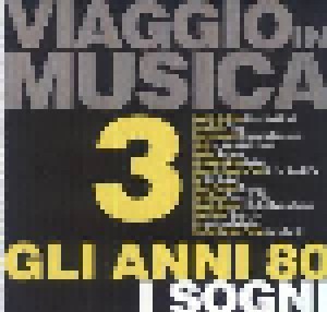 Cover - Morandi, Ruggeri, Tozzi: Viaggio In Musica 3 - Gli Anni 80 I Sogni