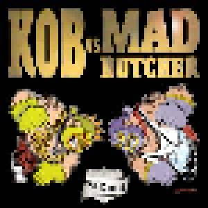 Kob Vs Mad Butcher 2nd Round (CD) - Bild 1