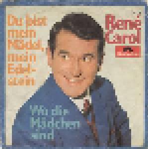 René Carol: Du Bist Mein Mädel, Mein Edelstein - Cover