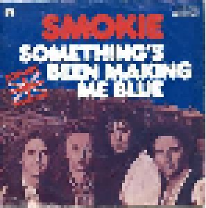 Cover - Smokie: Something's Been Making Me Blue