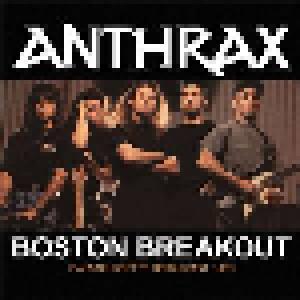 Anthrax: Boston Breakout - Cover