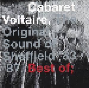 Cabaret Voltaire: The Original Sound Of Sheffield '83/'87 Best Of The Virgin/EMI Years (CD) - Bild 1